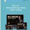 Dan Lok – Millionaire Money Habits Video Training