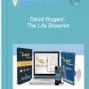 David Wygant – The Life Blueprint