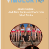 Jason Capital – Jedi Mini Tricks and Dark Side Mind Tricks