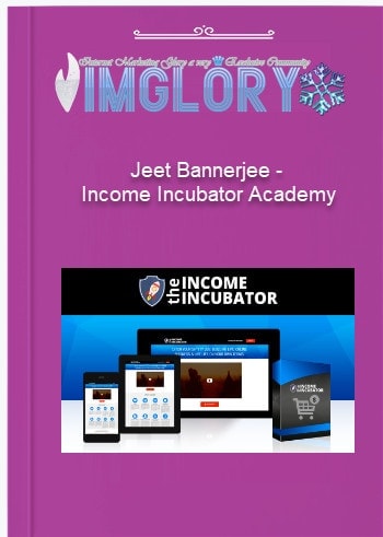 Jeet Bannerjee – Income Incubator Academy