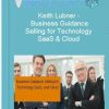 Keith Lubner – Business Guidance Selling for Technology SaaS Cloud