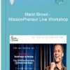 Mario Brown – MissionPreneur Live Workshop