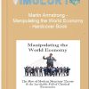Martin Armstrong – Manipulating the World Economy – Hardcover Book 1