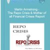 Martin Armstrong – The Repo Crisis Mother of all Financial Crises Report