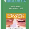 Martin Merrill – Make Women Laugh