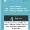 Mike Shreeve – 366 Days of Done For You Client Getting Template Pack