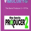 The Bevis Producer 2 OTOs