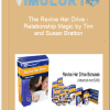 The Revive Her Drive – Relationship Magic by Tim and Susan Bratton