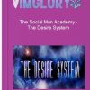 The Social Man Academy – The Desire System