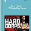 Tony Horton – 22 Minute Hard Corps
