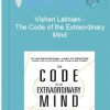 Vishen Lakhiani – The Code of the Extraordinary Mind