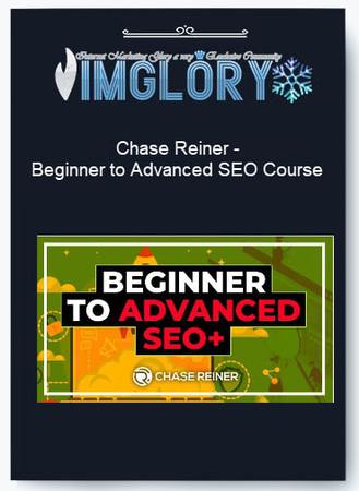 Chase Reiner – Beginner to Advanced SEO Course