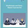 Mindfulness and Body – Based Approaches