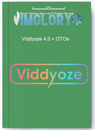Viddyoze 4.0 + OTOs