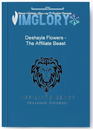 Deshayla Flowers – The Affiliate Beast