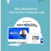 Nick Shackelford – How to Run Facebook Ads1 1