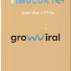 Grow Viral OTOs