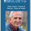 Peter Levine Trauma Memory Body as Healer