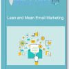 Lean and Mean Email Marketing