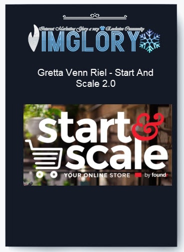 Gretta Venn Riel – Start And Scale 2.0