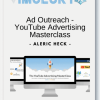 Aleric Heck - Ad Outreach - YouTube Advertising Masterclass
