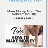 Andrew Tate Make Money From The Webcam Industry