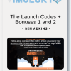 Ben Adkins The Launch Codes Bonuses 1 and 2