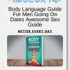 Body Language Guide For Men Going On Dates Awesome Sex Guide