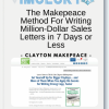 Clayton Makepeace The Makepeace Method For Writing Million Dollar Sales Letters in 7 Days or Less
