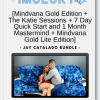Jay Catalado Bundle Mindvana Gold Edition The Katie Sessions 7 Day Quick Start and 1 Month Mastermind Mindvana Gold Lite Edition