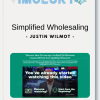 Justin Wilmot Simplified Wholesaling