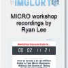 MICRO workshop recordings by Ryan Lee