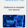 Nick Abraham - Outbound on Autopilot