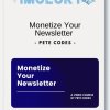 Pete Codes Monetize Your Newsletter