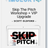 Scott Oldford - Skip The Pitch 5 Days Workshop