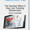 Scott Oldford The Nuclear Effect 3 Day Live Training Masterclass