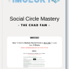 The Chad Fam Social Circle Mastery