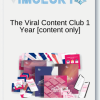 The Viral Content Club 1 Year content only