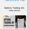 Todd Capital – Options Trading 101