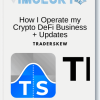 TraderSkew How I Operate my Crypto DeFi Business Updates