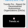 Trends Pro Report 54 Decentralized Autonomous Organizations DAOs