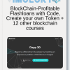 BlockChain Profitable Flashloans with Code Create your own Token 12 other blockchain courses