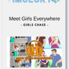 Girls Chase Meet Girls Everywhere