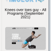 Knees over toes guy All Programs September 2021