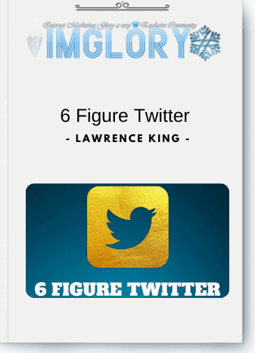 Lawrence King - 6 Figure Twitter