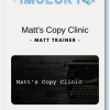Matt Trainer Matts Copy Clinic