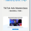 Maxwell Finn TikTok Ads Masterclass