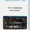 Mike Dooley TUT Collection