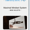 Mike Gillette - Maximal Mindset System