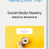 Rebecca Mountain Social Media Mastery
